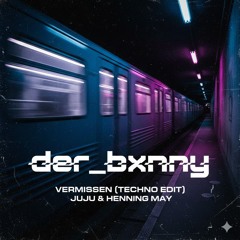 Vermissen (Techno Edit) Juju & Henning May