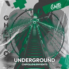 Chipollo & SVVIENTS - Underground