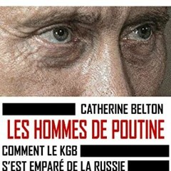 Télécharger le PDF Les hommes de Poutine: Comment le KGB s'est emparé de la Russie avant de s'att