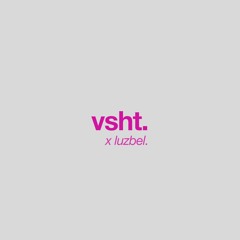 LUZBEL PODCAST [009] - VSHT