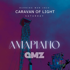 Burning Man 2024 - Amapiano Set - Caravan of Light - Saturday