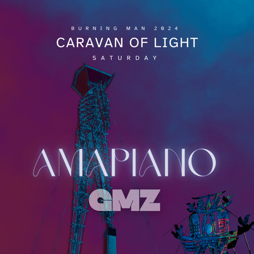 Burning Man 2024 - Amapiano Set - Caravan of Light - Saturday