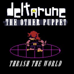 THRASH THE WORLD [DR:TOP]