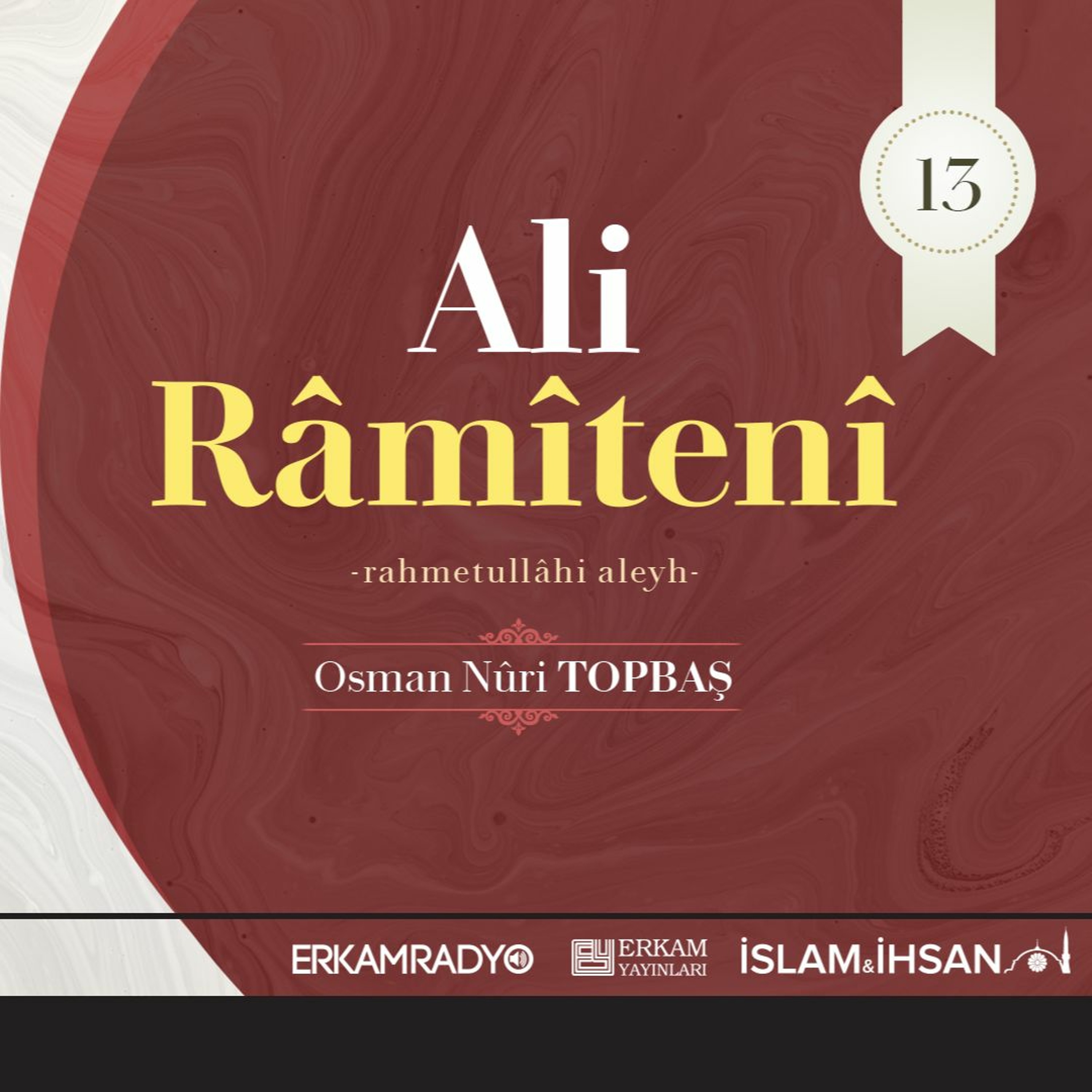 Ali Râmîtenî Rahmetullâhi Aleyh (Altın Silsile 13 - Sesli Kitap) - Osman Nuri Topbaş