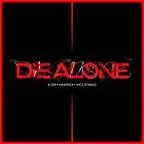 DIED ALONE TRINH QUANG MINH X NGUYEN HUY