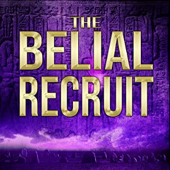 [Download] EPUB ✅ The Belial Recruit: A Belial Series Novella (The Belial Series Book