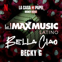 Becky G - Bella Ciao (Tadeo Producer VIP Remix)