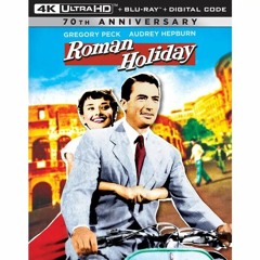 ROMAN HOLIDAY (1953) 4K (PETER CANAVESE) CELLULOID DREAMS THE MOVIE SHOW (SCREEN SCENE) 8-17-23