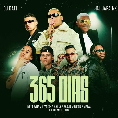 365 DIAS - MC'S Marks, Ryan SP, Jvila, Aaron Modesto, Magal, Bruno MS e Luuky