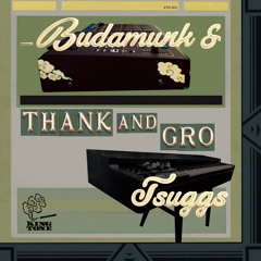Budamunk &TSuggs "Thank & Gro" [Teaser Mix]