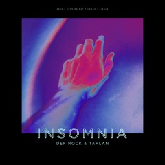 Def Rock  & Tarlan - Insomnia 2020