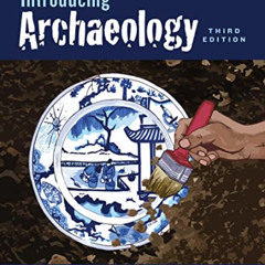 View EPUB 📍 Introducing Archaeology, Third Edition by  Robert Muckle &  Stacey L. Ca