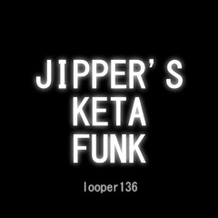 JIPPERS KETA FUNK