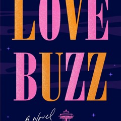 DOWNLOAD/PDF Love Buzz: A Novel