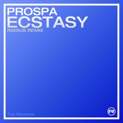 Prospa - Ecstasy (RADIUS Drum And Bass Bootleg) - FREE DL