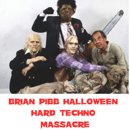 BrianPibb Halloween Hard Techno Massacre