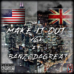 BANZODAGREAT FT YGK-Make It Out🫡🐐
