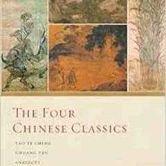 ACCESS KINDLE 📬 The Four Chinese Classics: Tao Te Ching, Chuang Tzu, Analects, Menci
