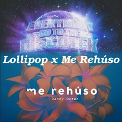 Lollipop x Me Rehuso [Darell x Danny Ocean] 105 BPM · Buganu Mashup Extended