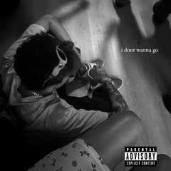 i dont wanna go (prod. ORiAN)
