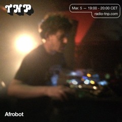Afrobot @ Radio TNP 05.03.2021