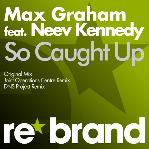 So Caught Up (Joint Operations Centre Remix) [feat. Neev Kennedy]