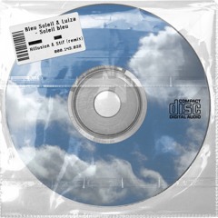 Bleu Soleil  & Luiza - Soleil Bleu - Hillusion & Stif (Remix)