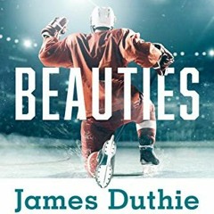 READ EBOOK EPUB KINDLE PDF Beauties: Hockey's Greatest Untold Stories by  James Duthie &  Ro