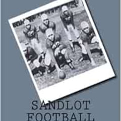 VIEW EPUB 📑 Sandlot Football: A West Philly Story by George Washington Eaton III PDF