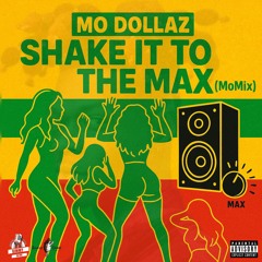 Mo Dollaz, MOLIY, Shenseea, Skillibeng, Silent Addy - “Shake It to the Max” MoMix