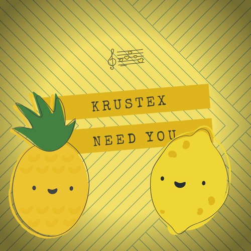 Krustex - Need You