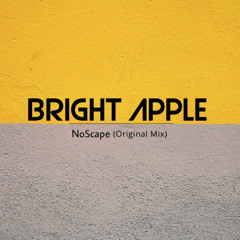 NoScape - Bright Apple (Original Mix)