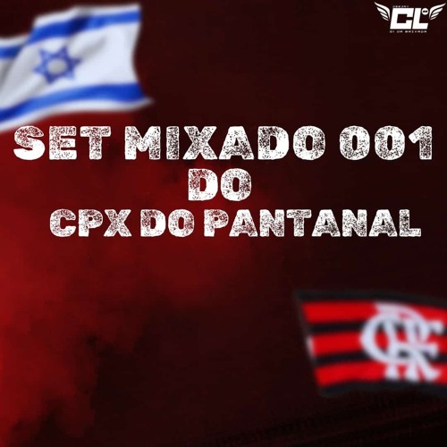 SET MIXADO 001 DO CPX DO PTN.mp3