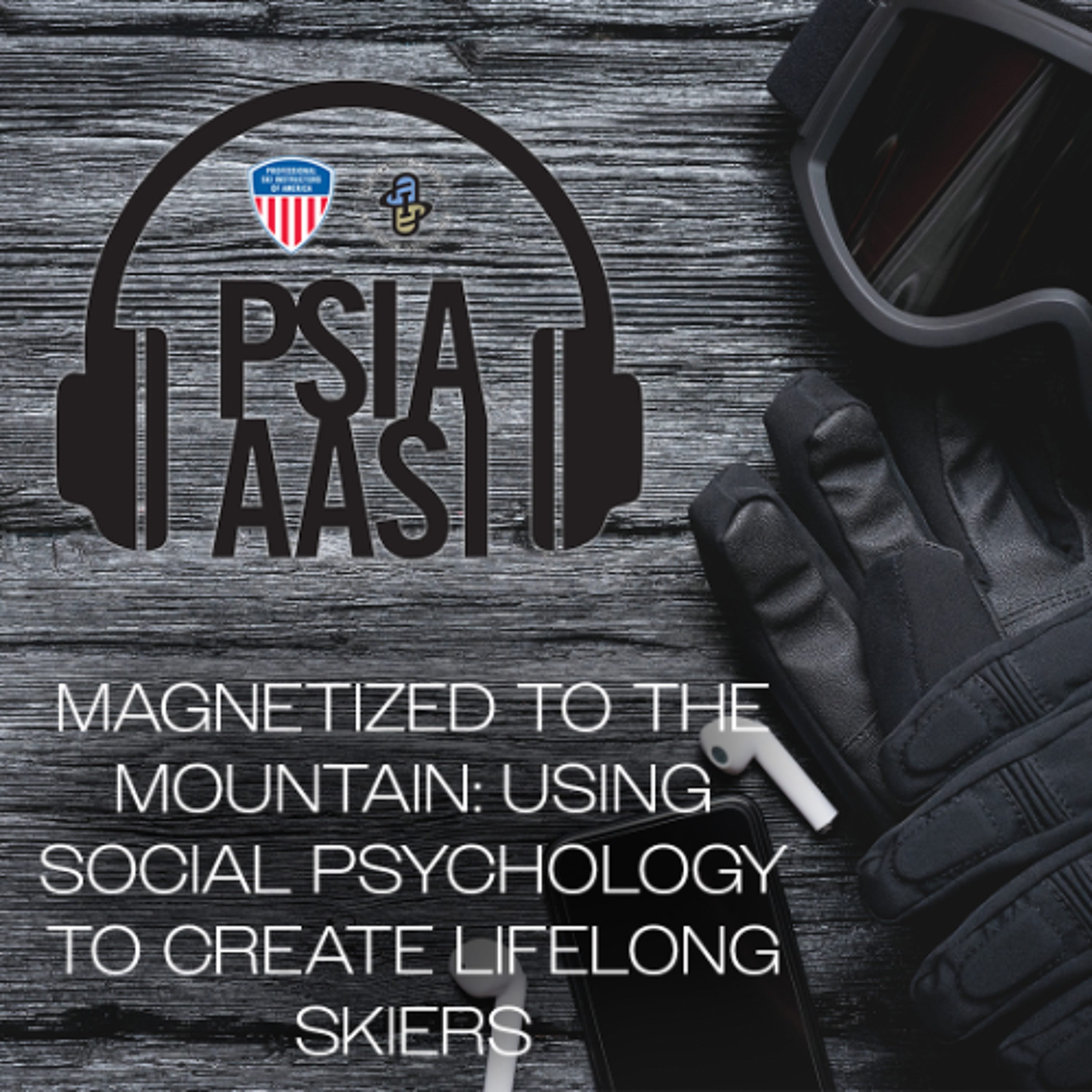 Magnetized to the Mountain: Using Social Psychology to Create Lifelong Skiers with Sebastian Crain