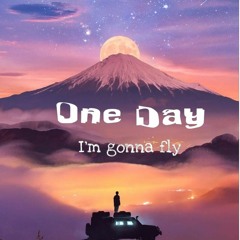 One day i'm gonna fly (Male) version