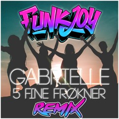 Gabrielle - 5 fine frøkner (funkjoy Remix)