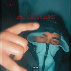 Bad Decisions Ft. Young King Hilfiger