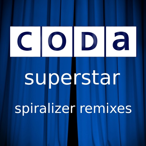CODA - SUPERSTAR (Spiralizer Remix) - 25th Anniversary