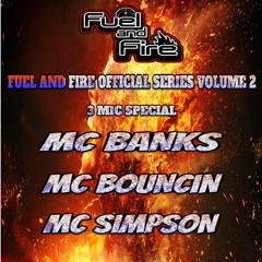 FUEL AND FIRE OFFICIAL SERIES VOLUME 2 3 WAY MIC SPECIAL  DJ AMMO T MCS BOUNCIN BANKS SIMPSON