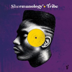 Shermanology - Tribe