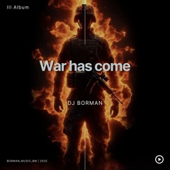 War has come - DJ BORMAN | III Album