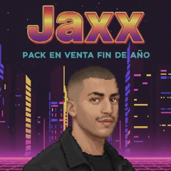 PACK EN VENTA JAXX (COL) FIN DE AÑO