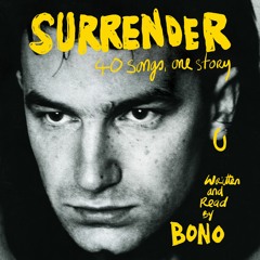 Surrender by Bono, read by Bono | 11 O’Clock Tick Tock