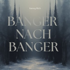 Banger nach Banger