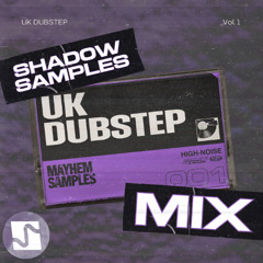 SHADOW SAMPLES MIX - UK DUBSTEP