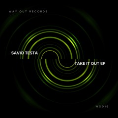 Savio Testa - Take It Out (Original Mix)