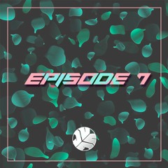 EPISODE 7 (EDITS ONLY)