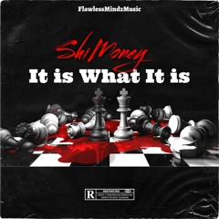 2022 ShiMoney2FlawlessIt Is What It Is Prod Lz Spazzin