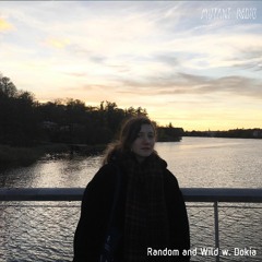 Random and Wild w. Dokia [25.10.2022]