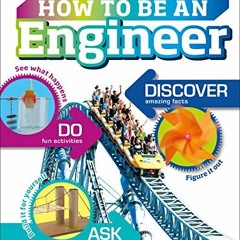 GET [EBOOK EPUB KINDLE PDF] How to Be an Engineer (Careers for Kids) by  Carol Vorder